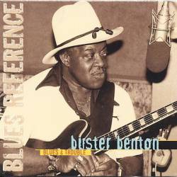Buster Benton : Blues and Trouble